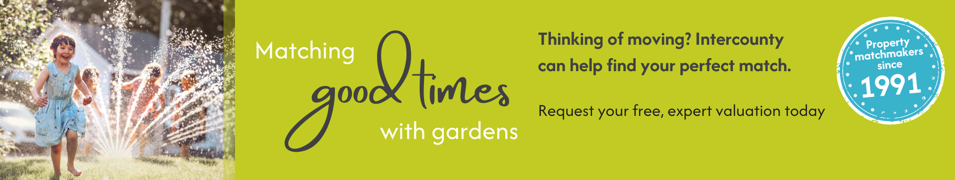 Matching good times with gardens